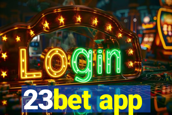 23bet app