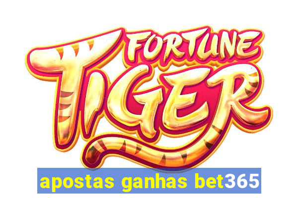 apostas ganhas bet365