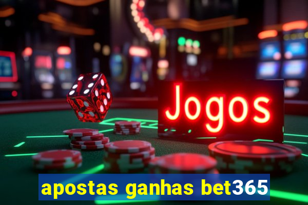 apostas ganhas bet365