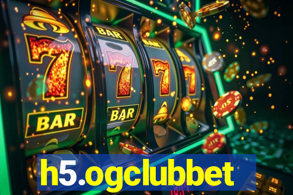 h5.ogclubbet