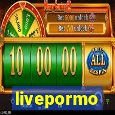 livepormo