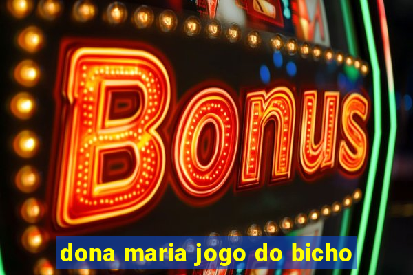 dona maria jogo do bicho