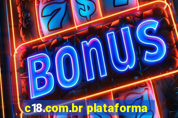 c18.com.br plataforma