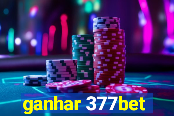 ganhar 377bet