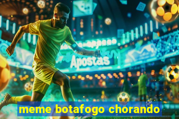 meme botafogo chorando