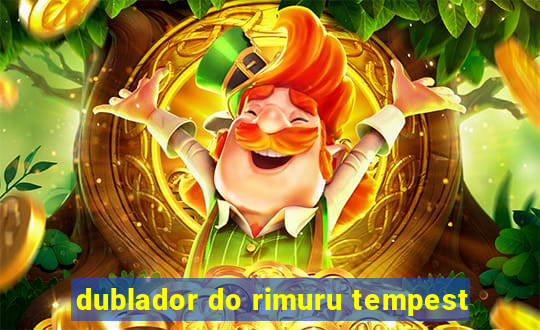 dublador do rimuru tempest