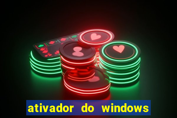 ativador do windows 7 ultimate