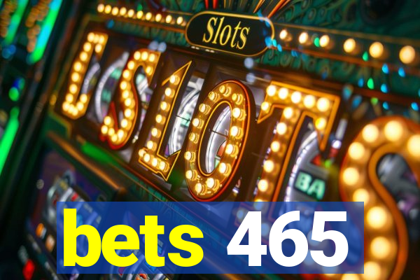 bets 465