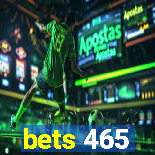 bets 465