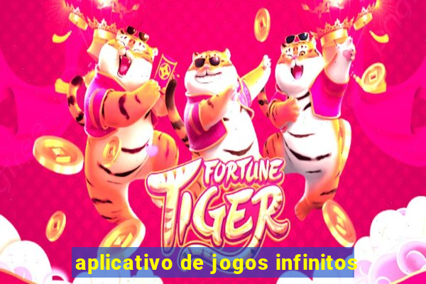 aplicativo de jogos infinitos