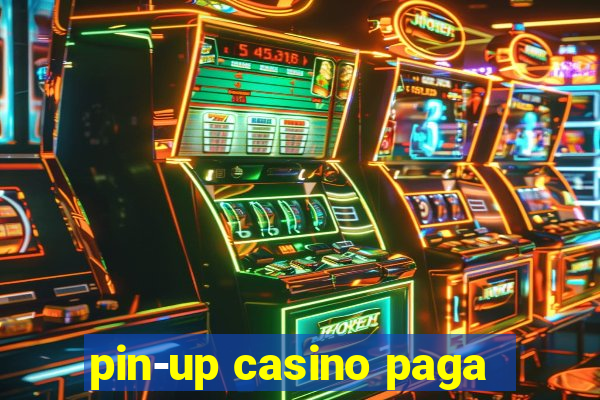 pin-up casino paga