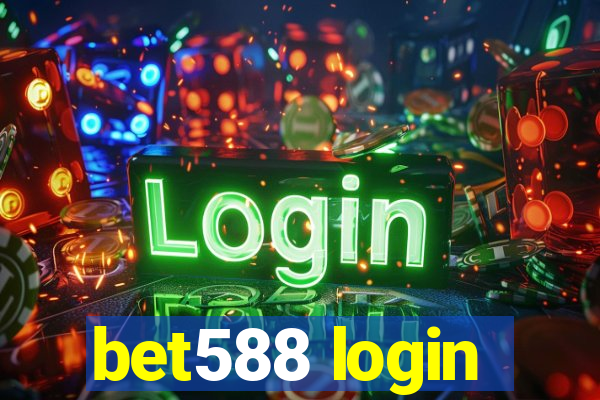 bet588 login