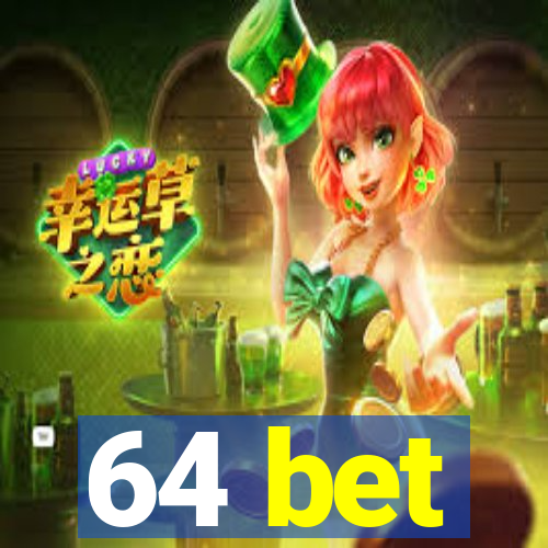 64 bet