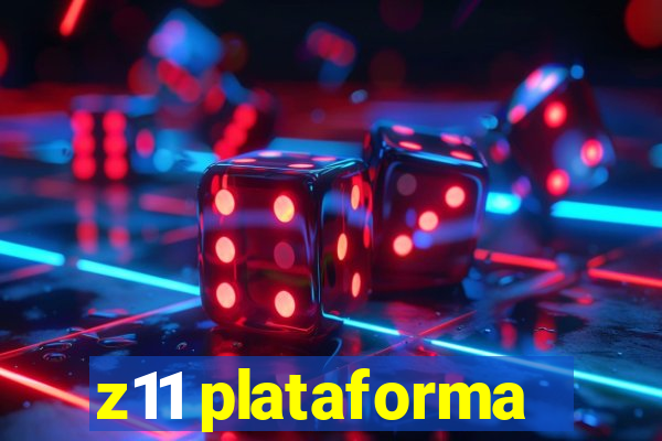 z11 plataforma