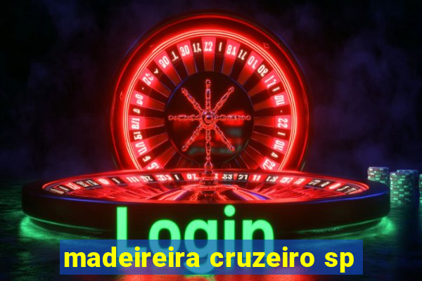 madeireira cruzeiro sp