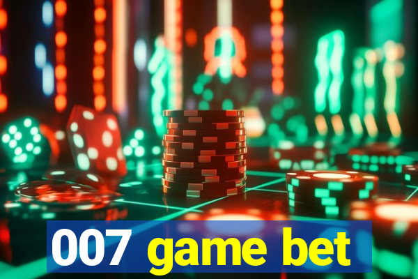 007 game bet