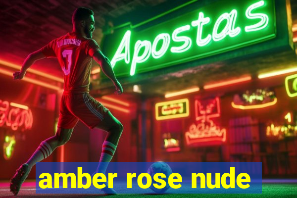 amber rose nude