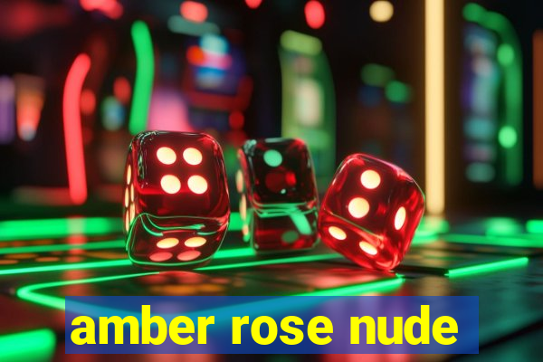 amber rose nude