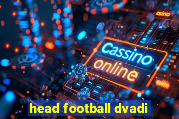 head football dvadi