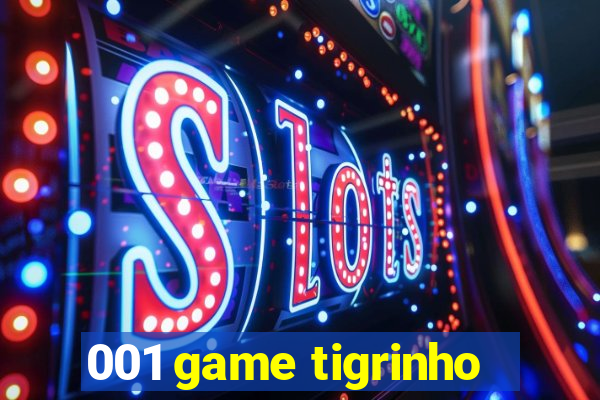 001 game tigrinho