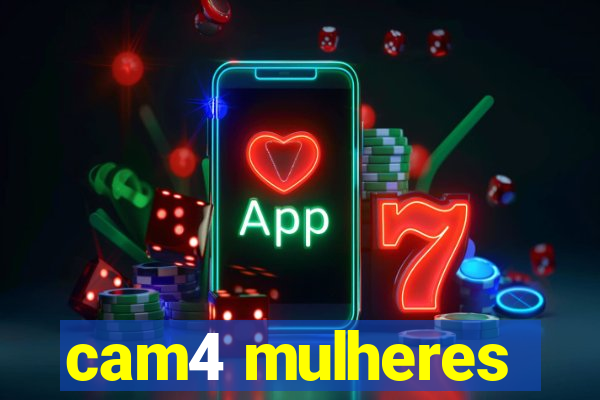 cam4 mulheres