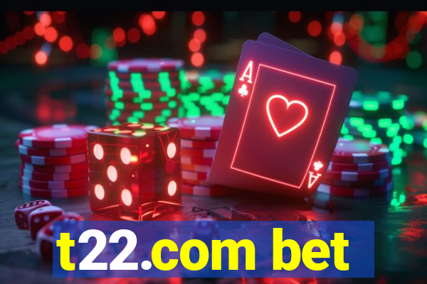 t22.com bet