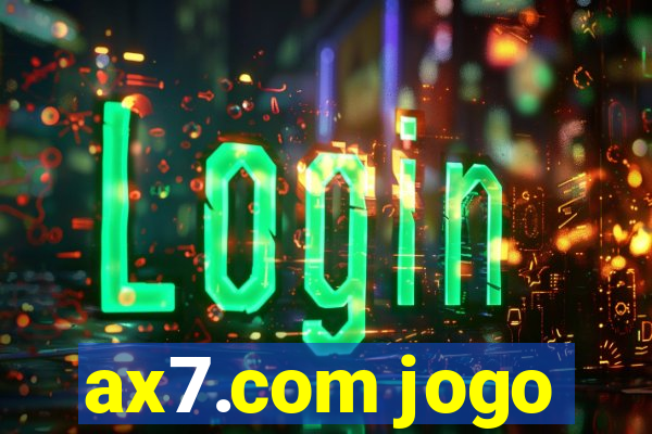 ax7.com jogo