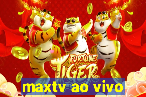 maxtv ao vivo