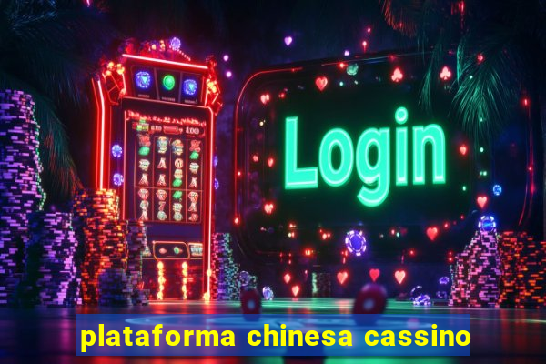 plataforma chinesa cassino