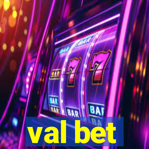 val bet