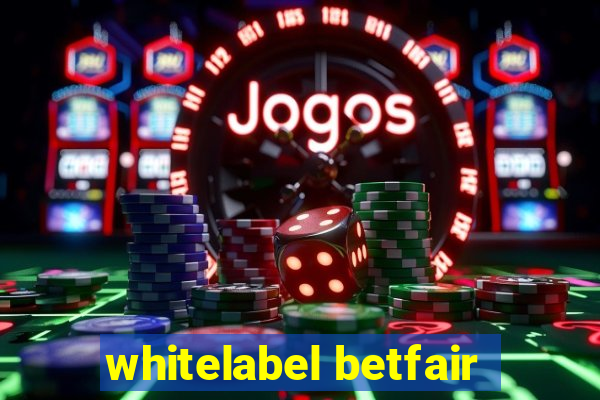 whitelabel betfair