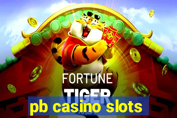 pb casino slots