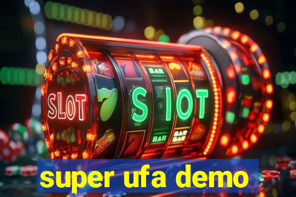 super ufa demo