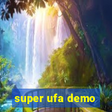 super ufa demo