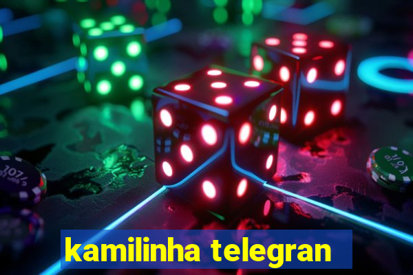 kamilinha telegran