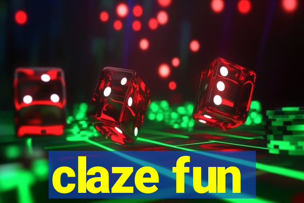 claze fun