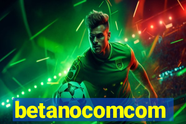 betanocomcom