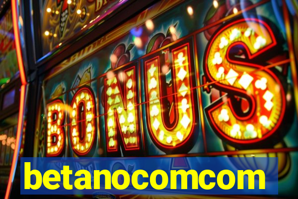 betanocomcom