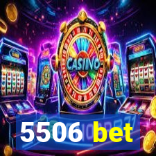 5506 bet