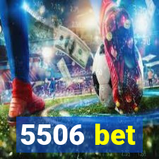 5506 bet