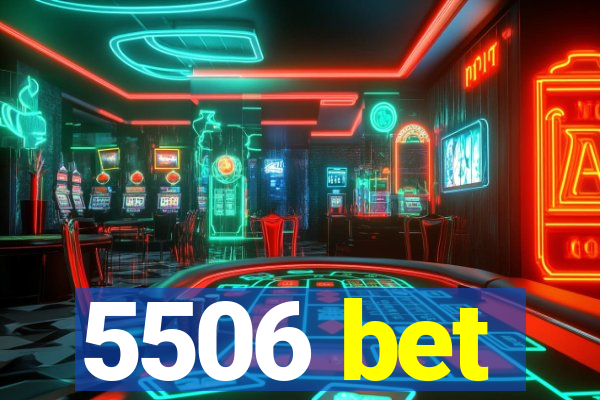 5506 bet