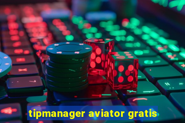 tipmanager aviator gratis