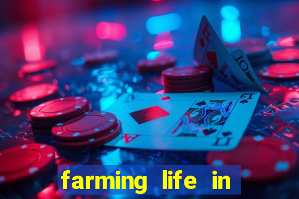 farming life in another world dublado