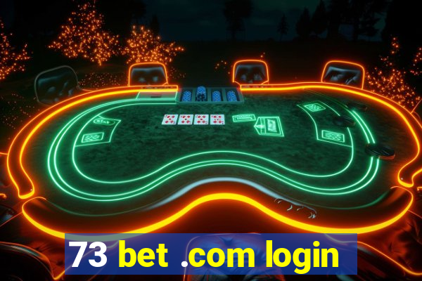 73 bet .com login