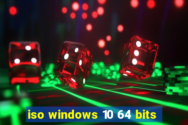 iso windows 10 64 bits