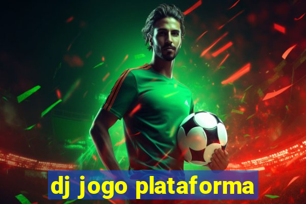 dj jogo plataforma