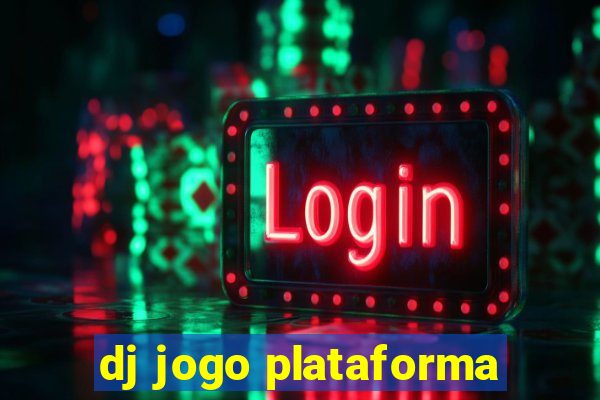 dj jogo plataforma