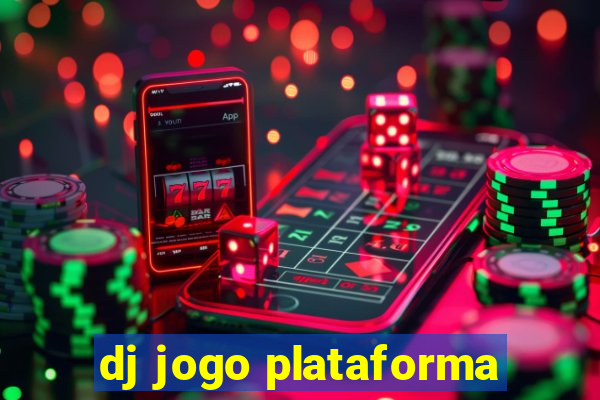 dj jogo plataforma