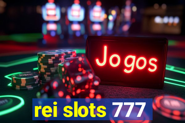 rei slots 777