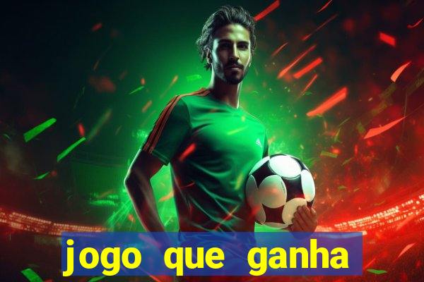 jogo que ganha dinheiro de verdade sem depositar